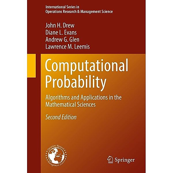Computational Probability / International Series in Operations Research & Management Science Bd.246, John H. Drew, Diane L. Evans, Andrew G. Glen, Lawrence M. Leemis