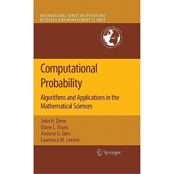 Computational Probability / International Series in Operations Research & Management Science Bd.117, John H. Drew, Diane L. Evans, Andrew G. Glen, Lawrence Leemis