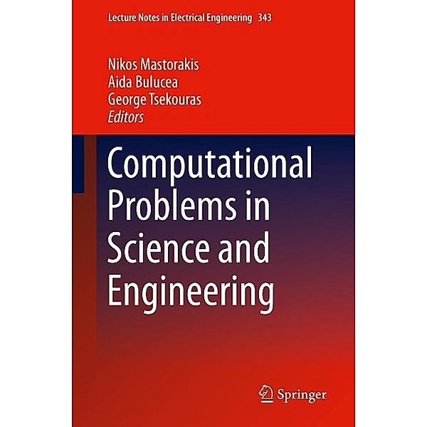 Computational Problems in Science and Engineering / Lecture Notes in Electrical Engineering Bd.343