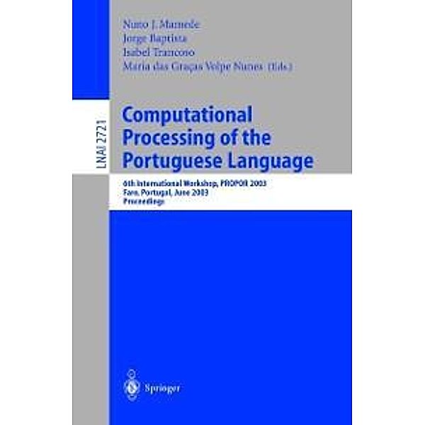 Computational Processing of the Portuguese Language / Lecture Notes in Computer Science Bd.2721