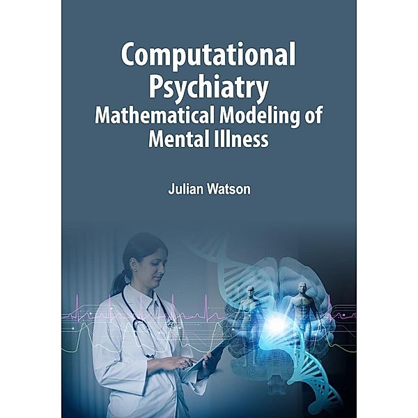 Computational Psychiatry, Julian Watson