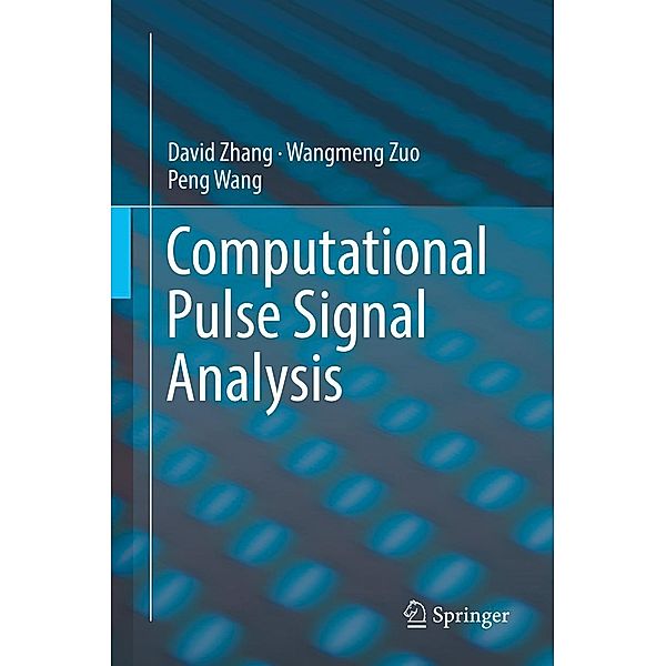 Computational Pulse Signal Analysis, David Zhang, Wangmeng Zuo, Peng Wang