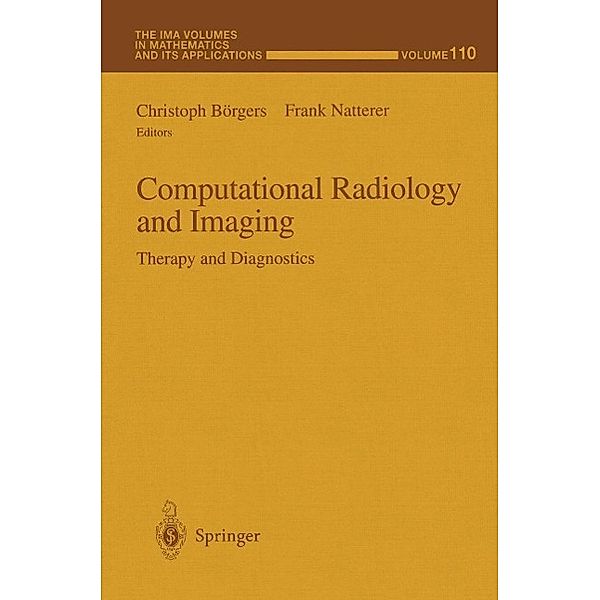 Computational Radiology and Imaging / The IMA Volumes in Mathematics and its Applications Bd.110