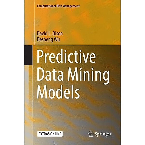 Computational Risk Management / Predictive Data Mining Models, David L. Olson, Desheng Wu