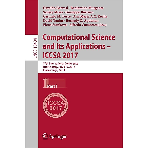 Computational Science and Its Applications - ICCSA 2017 / Lecture Notes in Computer Science Bd.10404