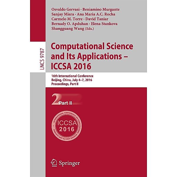 Computational Science and Its Applications - ICCSA 2016 / Lecture Notes in Computer Science Bd.9787