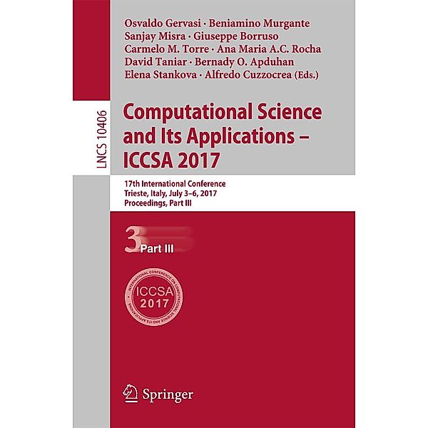 Computational Science and Its Applications - ICCSA 2017 / Lecture Notes in Computer Science Bd.10406