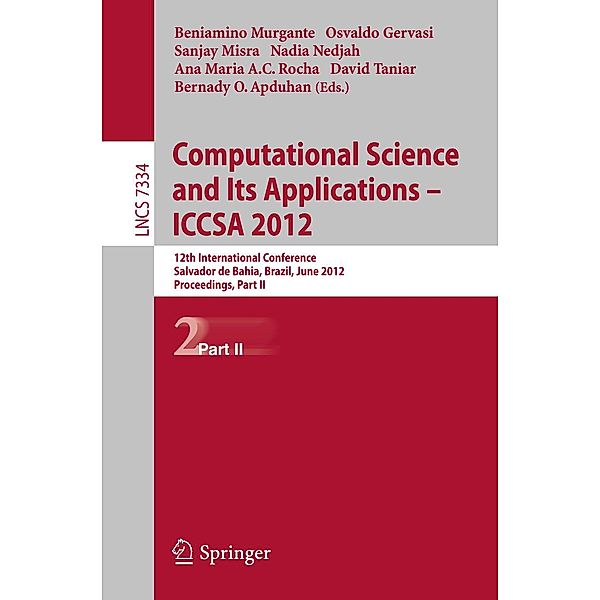 Computational Science and Its Applications -- ICCSA 2012 / Lecture Notes in Computer Science Bd.7334