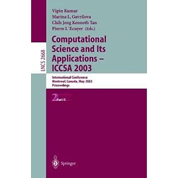 Computational Science and Its Applications - ICCSA 2003 / Lecture Notes in Computer Science Bd.2668