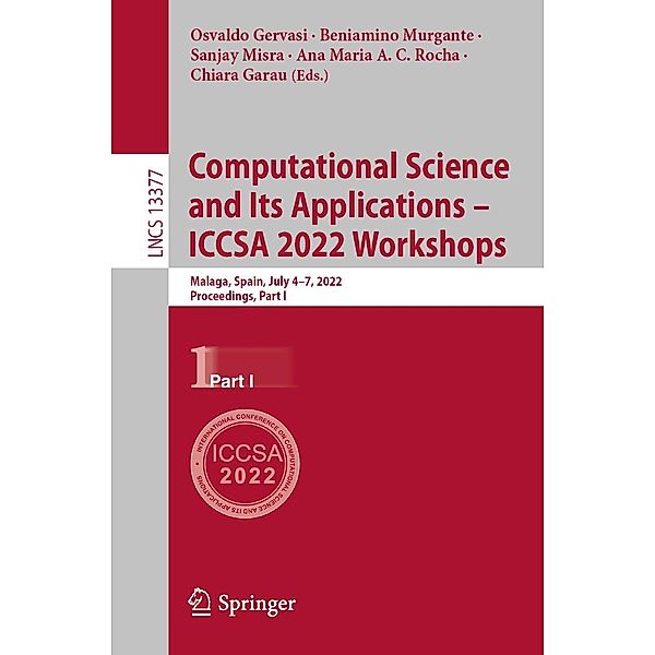 Computational Science and Its Applications - ICCSA 2022 Workshops / Lecture Notes in Computer Science Bd.13377