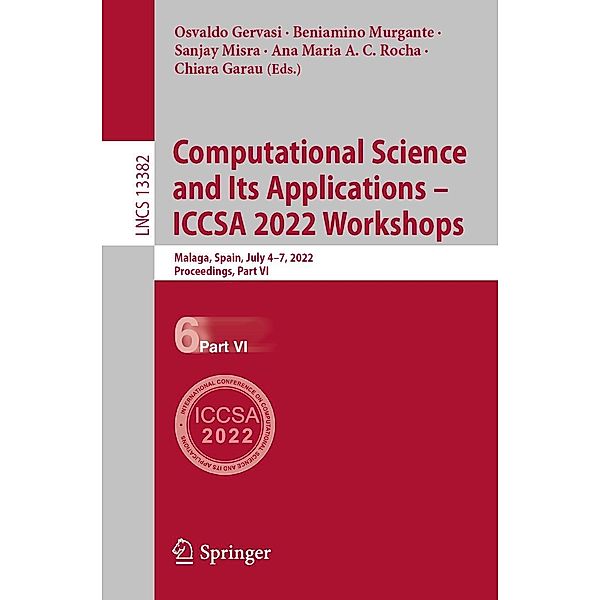 Computational Science and Its Applications - ICCSA 2022 Workshops / Lecture Notes in Computer Science Bd.13382