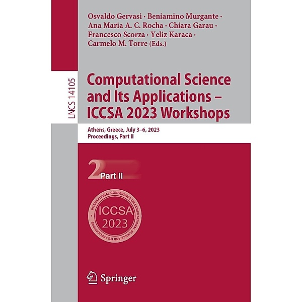Computational Science and Its Applications - ICCSA 2023 Workshops / Lecture Notes in Computer Science Bd.14105