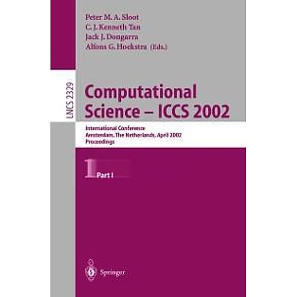 Computational Science - ICCS 2002 / Lecture Notes in Computer Science Bd.2329
