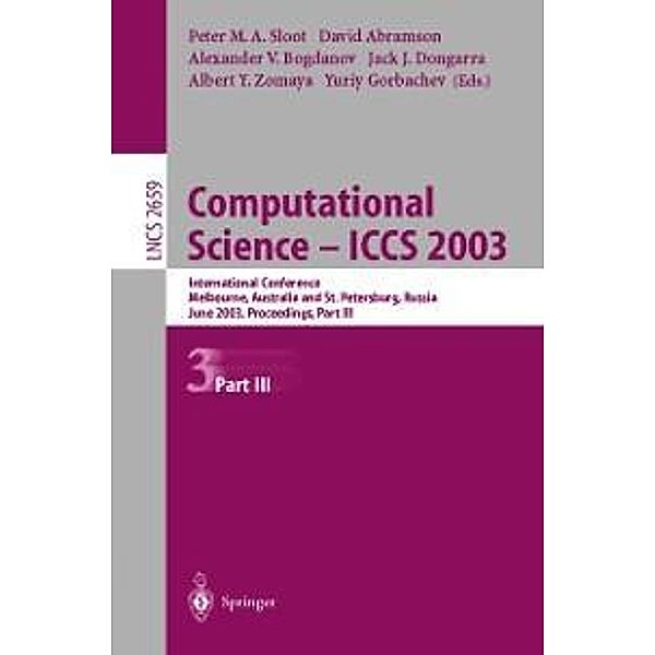 Computational Science - ICCS 2003 / Lecture Notes in Computer Science Bd.2659
