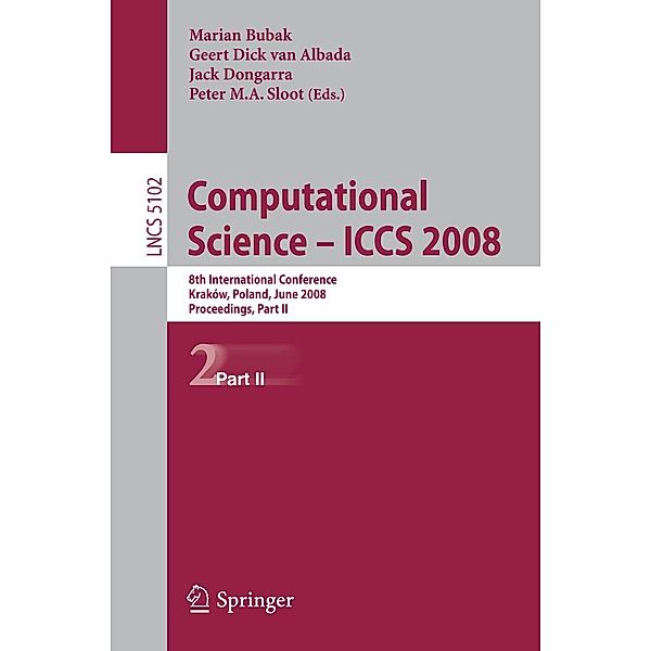 Computational Science - ICCS 2008 / Lecture Notes in Computer Science Bd.5102