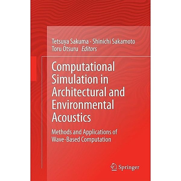 Computational Simulation in Architectural and Environmental Acoustics