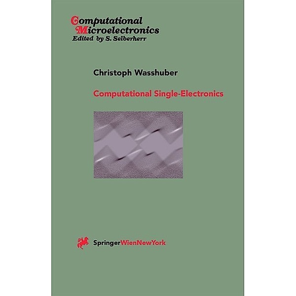 Computational Single-Electronics, Christoph Wasshuber