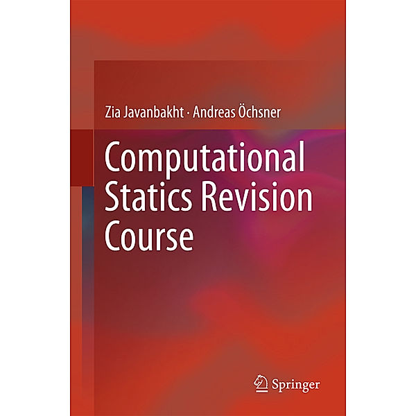 Computational Statics Revision Course, Zia Javanbakht, Andreas Öchsner