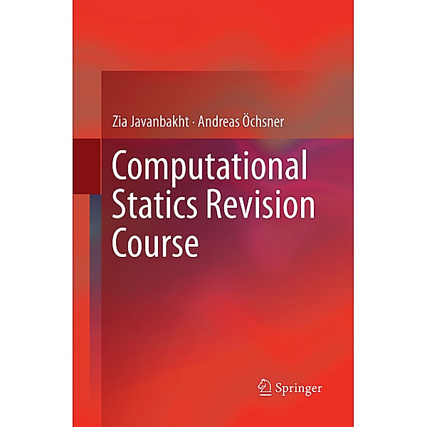 Computational Statics Revision Course, Zia Javanbakht, Andreas Öchsner