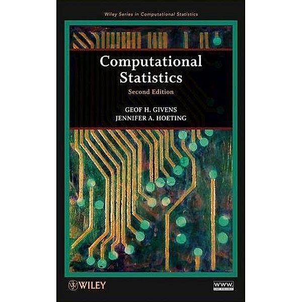 Computational Statistics / Wiley Series in Computational Statistics, Geof H. Givens, Jennifer A. Hoeting
