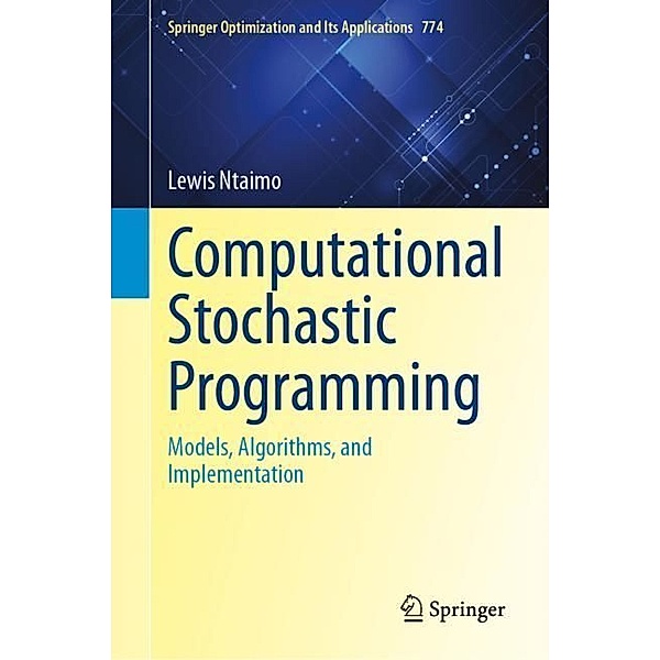 Computational Stochastic Programming, Lewis Ntaimo