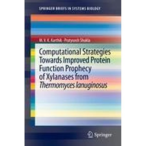 Computational Strategies Towards Improved Protein Function Prophecy of Xylanases from Thermomyces lanuginosus, Pratyoosh Shukla, MVK Karthik