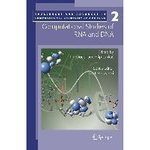 Computational studies of RNA and DNA / Challenges and Advances in Computational Chemistry and Physics Bd.2, Filip Lankas, Jirí Sponer