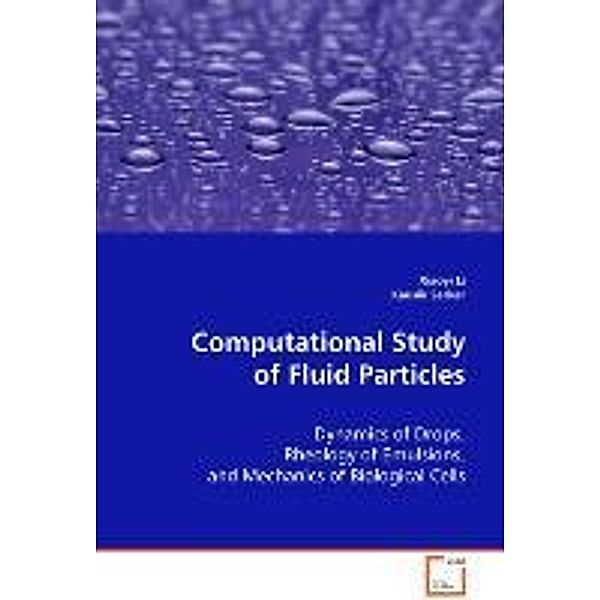 Computational Study of Fluid Particles, Xiao-Yi Li