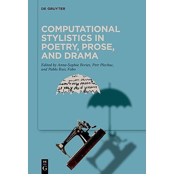 Computational Stylistics in Poetry, Prose, and Drama