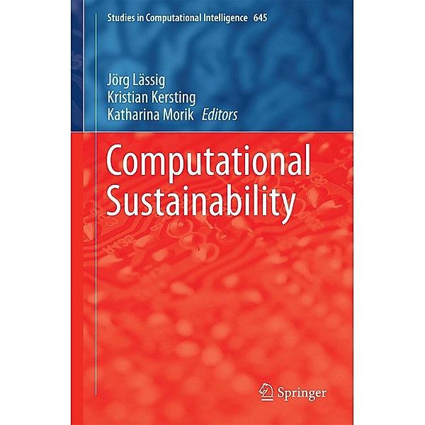 Computational Sustainability / Studies in Computational Intelligence Bd.645