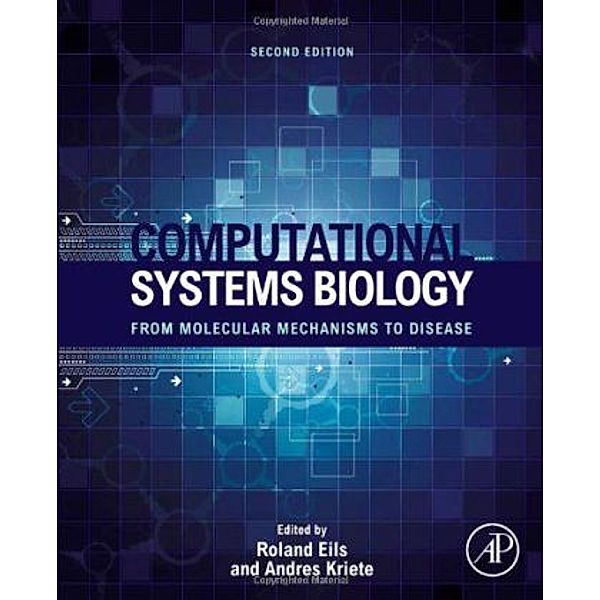 Computational Systems Biology, Andres Kriete, Roland Eils