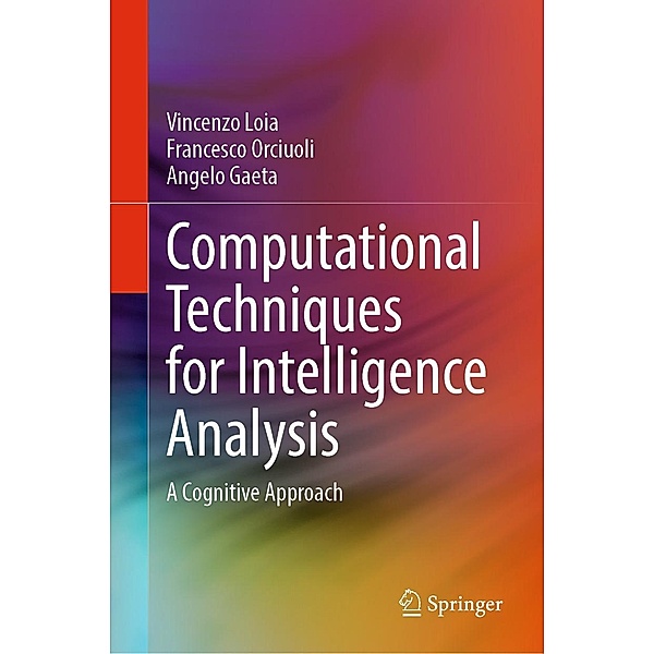 Computational Techniques for Intelligence Analysis, Vincenzo Loia, Francesco Orciuoli, Angelo Gaeta