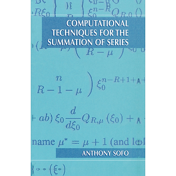 Computational Techniques for the Summation of Series, Anthony Sofo