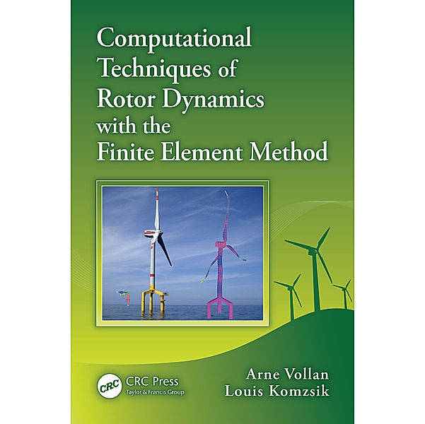 Computational Techniques of Rotor Dynamics with the Finite Element Method, Arne Vollan, Louis Komzsik