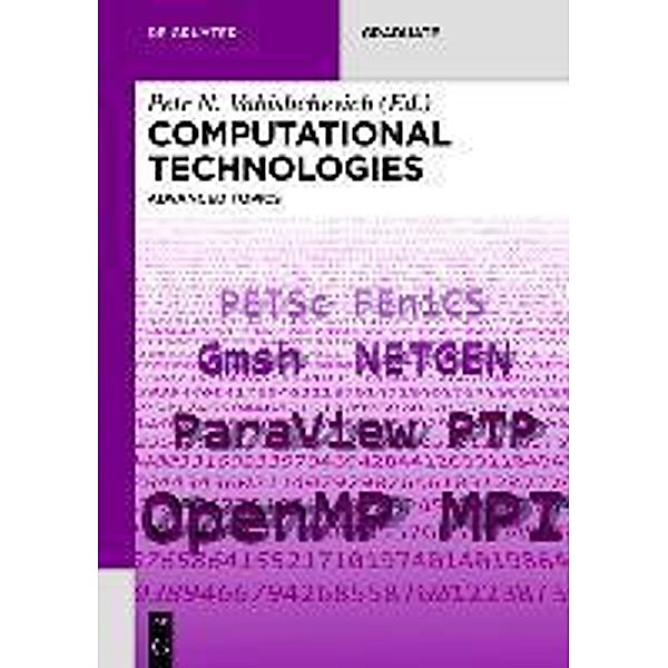 Computational Technologies / De Gruyter Textbook, A. V. Grigor'ev, M. Yu. Antonov, P. A. Popov, V. S. Borisov, A. E. Kolesov, I. K., N. M: Afanas'eva