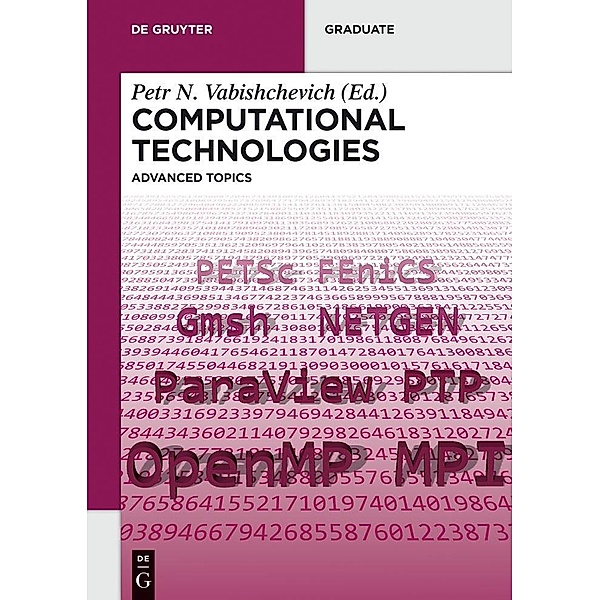 Computational Technologies / De Gruyter Textbook, A. V. Grigor'ev, M. Yu. Antonov, P. A. Popov, V. S. Borisov, A. E. Kolesov, I. K., N. M: Afanas'eva