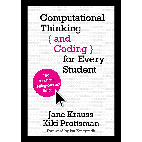 Computational Thinking and Coding for Every Student, Jane Krauss, Kiki Prottsman