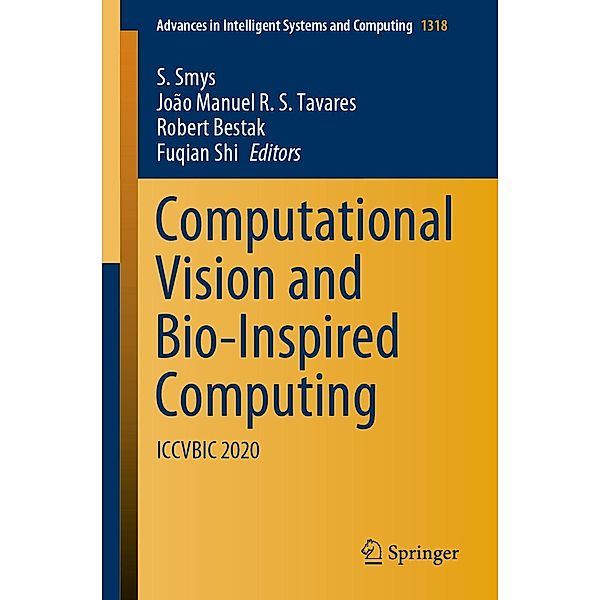 Computational Vision and Bio-Inspired Computing / Advances in Intelligent Systems and Computing Bd.1318