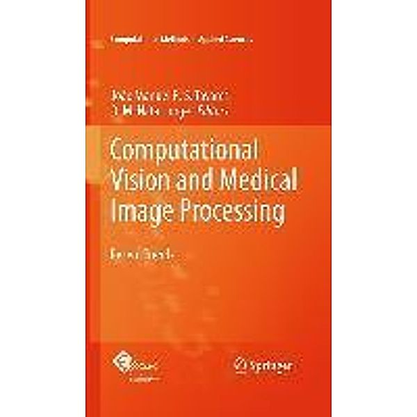 Computational Vision and Medical Image Processing / Computational Methods in Applied Sciences Bd.19