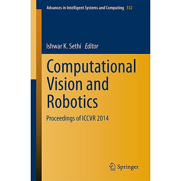 Computational Vision and Robotics / Advances in Intelligent Systems and Computing Bd.332