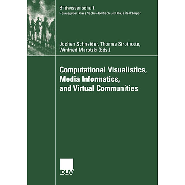 Computational Visualistics, Media Informatics, and Virtual Communities