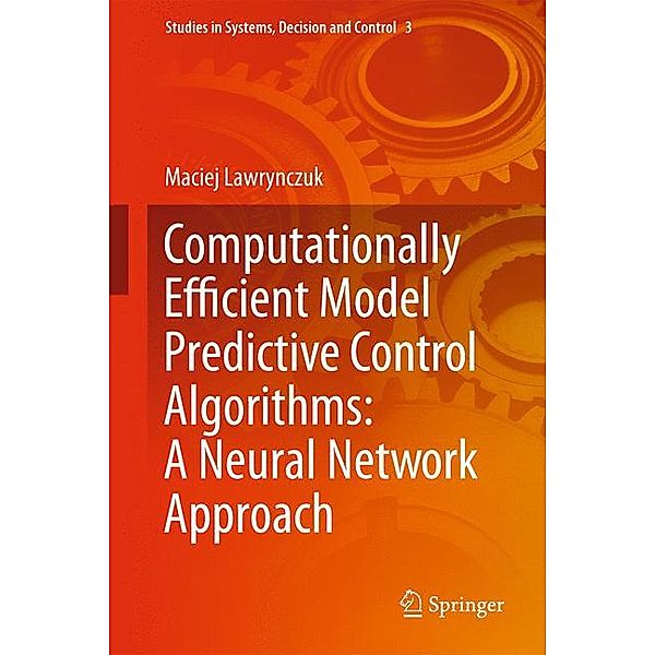 Computationally Efficient Model Predictive Control Algorithms, Maciej Lawrynczuk