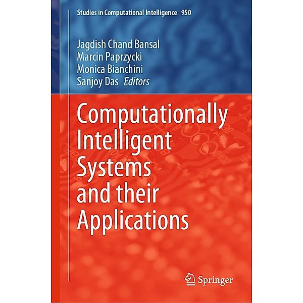 Computationally Intelligent Systems and their Applications / Studies in Computational Intelligence Bd.950