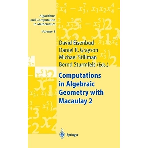 Computations in Algebraic Geometry with Macaulay 2