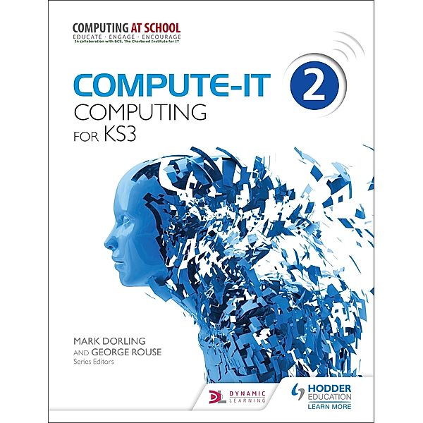 Compute-IT: Student's Book 2 - Computing for KS3 / Compute-IT, Mark Dorling, George Rouse