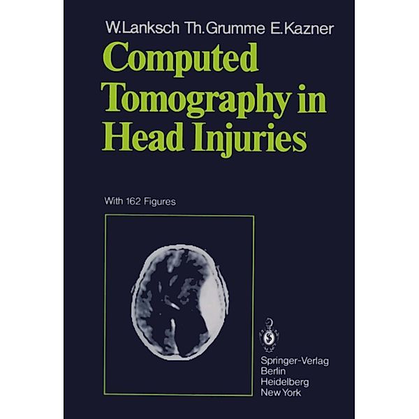 Computed Tomography in Head Injuries, W. Lanksch, T. Grumme, E. Kazner