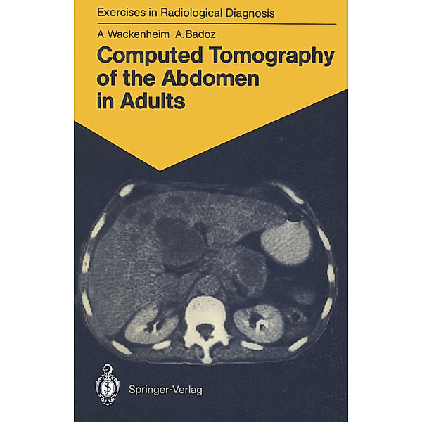 Computed Tomography of the Abdomen in Adults, Auguste Wackenheim, Armelle Badoz