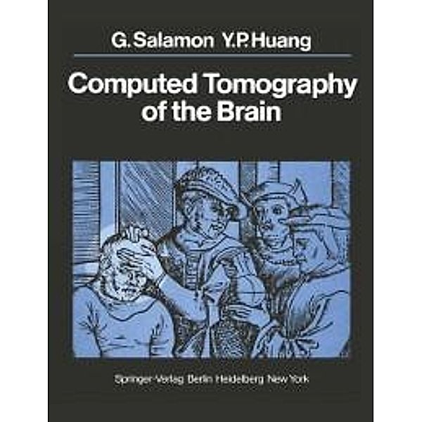 Computed Tomography of the Brain, Georges Salamon, Y. P. Huang