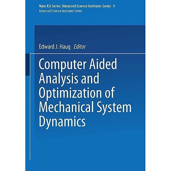 Computer Aided Analysis and Optimization of Mechanical System Dynamics