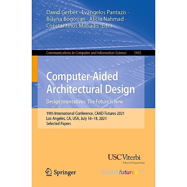 Computer-Aided Architectural Design. Design Imperatives: The Future is Now / Communications in Computer and Information Science Bd.1465